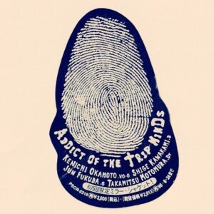 ADDICT OF THE TRIP MINDS, 岡本健一