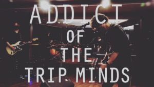 ADDICT OF THE TRIP MINDS, 岡本健一