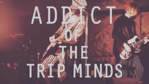 ADDICT OF THE TRIP MINDS, 岡本健一