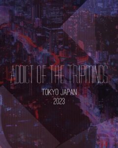 ADDICT OF THE TRIP MINDS, 岡本健一