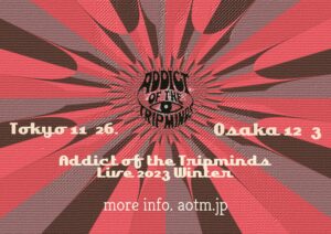 ADDICT OF THE TRIP MINDS, 岡本健一