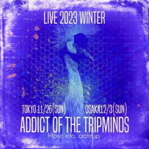 ADDICT OF THE TRIP MINDS, 岡本健一