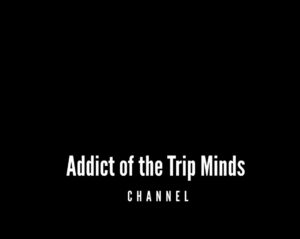 ADDICT OF THE TRIP MINDS, 岡本健一
