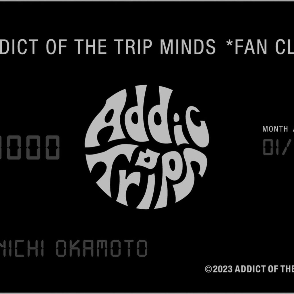 ADDICT OF THE TRIP MINDS, 岡本健一