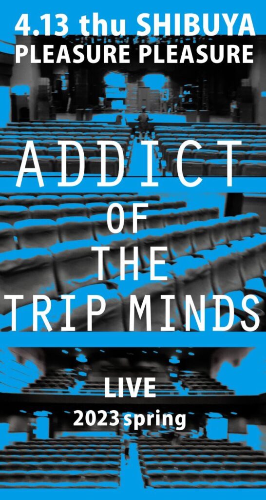 ADDICT OF THE TRIP MINDS, 岡本健一