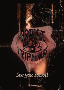 ADDICT OF THE TRIP MINDS, 岡本健一