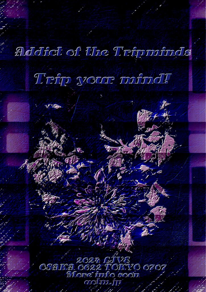 ADDICT OF THE TRIP MINDS, 岡本健一