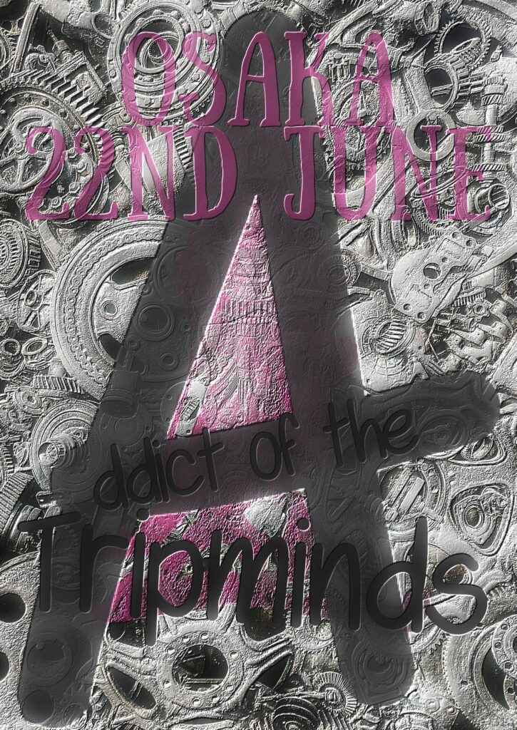 ADDICT OF THE TRIP MINDS, 岡本健一