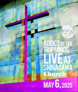 ADDICT OF THE TRIP MINDS, 岡本健一